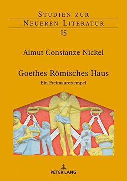 portada Goethes Roemisches Haus: Ein Freimaurertempel (Studien zur Neueren Literatur) (en Alemán)