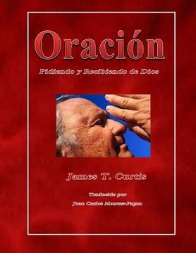 portada Oracion: Pidiendo y Recibiendo de Dios (in Spanish)