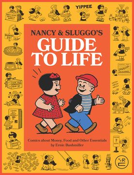 portada Nancy and Sluggo's Guide to Life: Comics about Money, Food, and Other Essentials (en Inglés)