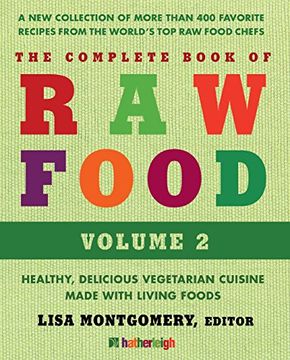 portada Complete Book of raw Food, The: Volume 2: Healthy, Delicious Vegetarian Cuisine Made With Living Foods (en Inglés)