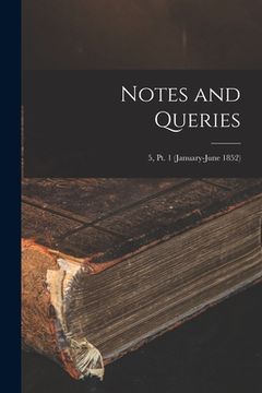 portada Notes and Queries; 5, pt. 1 (January-June 1852) (en Inglés)
