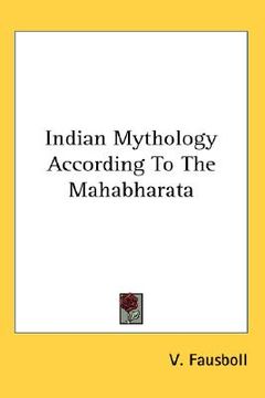 portada indian mythology according to the mahabharata (en Inglés)