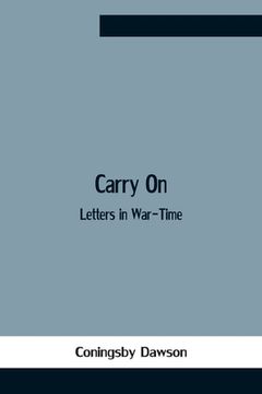 portada Carry On: Letters In War-Time (in English)