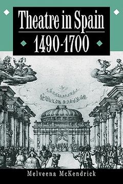 portada Theatre in Spain, 1490-1700 (en Inglés)