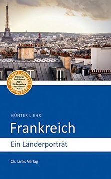 portada Frankreich: Ein Länderporträt (Diese Buchreihe Wurde Ausgezeichnet mit dem Itb-Buchaward) (en Alemán)