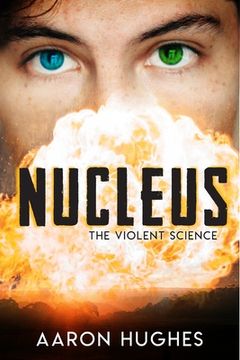 portada Nucleus: The Violent Science (en Inglés)