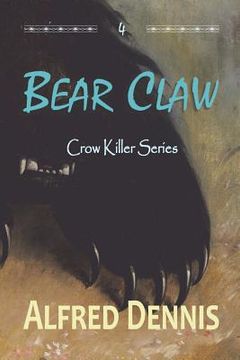 portada Bear Claw: Crow Killer Series - Book 4 (in English)