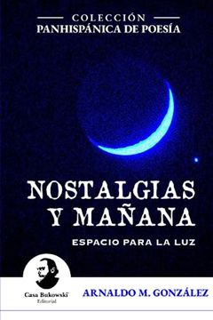 portada Nostalgias y Mañana. Espacio Para la luz