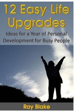 portada 12 Easy Life Upgrades: A Year of Personal Development for Busy People (en Inglés)