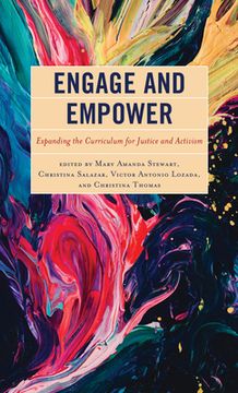 portada Engage and Empower: Expanding the Curriculum for Justice and Activism (en Inglés)