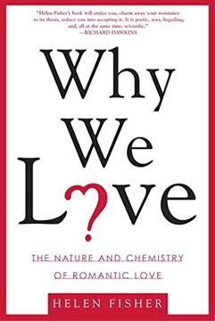 portada Why we Love: The Nature and Chemistry of Romantic Love 