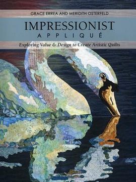 portada Impressionist Applique: Exploring Value & Design to Create Artistic Quilts (in English)