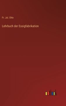 portada Lehrbuch der Essigfabrikation (in German)