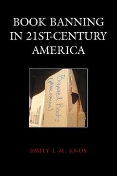 portada Book Banning in 21St-Century America (Beta phi mu Scholars Series) (in English)