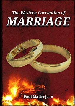 portada The Western Corruption of Marriage (en Inglés)