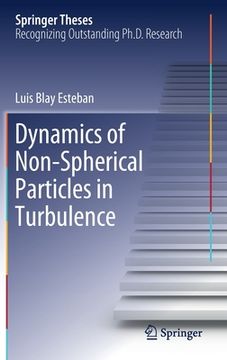 portada Dynamics of Non-Spherical Particles in Turbulence (in English)