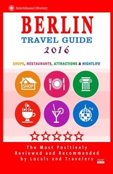 portada Berlin Travel Guide 2016: Shops, Restaurants, Attractions and Nightlife in Berlin, Germany (City Travel Guide 2016)