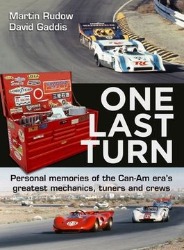 portada One Last Turn: Personal Memories of the Can-Am Era's Greatest Mechanics, Tuners and Crews (in English)
