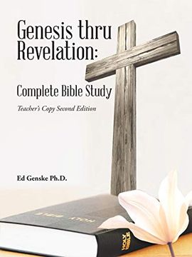 portada Genesis Thru Revelation: Complete Bible Study: Teacher's Copy Second Edition (en Inglés)