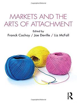 portada Markets and the Arts of Attachment (CRESC)