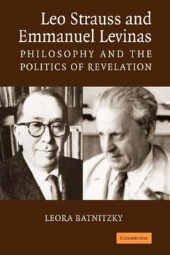 portada Leo Strauss and Emmanuel Levinas Paperback: Philosophy and the Politics of Revelation (in English)
