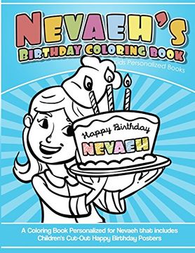 portada Nevaeh's Birthday Coloring Book Kids Personalized Books: A Coloring Book Personalized for Nevaeh That Includes Children's cut out Happy Birthday Posters (en Inglés)