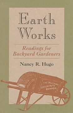 portada earth works: readings for backyard gardeners (in English)