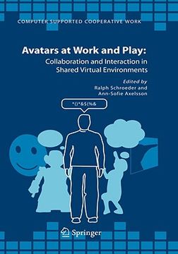 portada avatars at work and play: collaboration and interaction in shared virtual environments