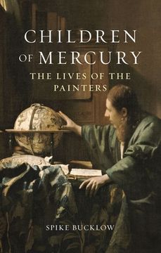 portada Children of Mercury: The Lives of the Painters (en Inglés)