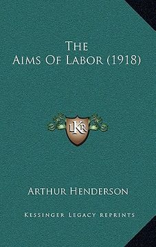 portada the aims of labor (1918)