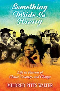 portada Something Inside so Strong: Life in Pursuit of Choice, Courage, and Change (Willie Morris Books in Memoir and Biography) (en Inglés)