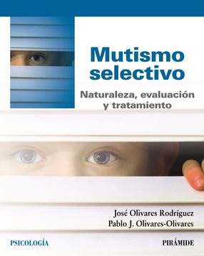portada Mutismo Selectivo: Naturaleza, Evaluación y Tratamiento