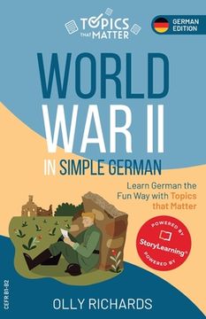 portada World War II in Simple German: Learn German the Fun Way with Topics that Matter (en Alemán)