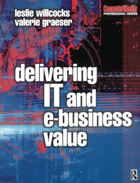 portada Delivering it and Ebusiness Value (Computer Weekly Professional Series)