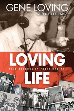 portada Loving Life: Five Decades in Radio and TV (in English)
