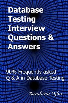 portada Database Testing Interview Questions & Answers Guide: 90% Frequently Asked Q & A in Database Testing (en Inglés)