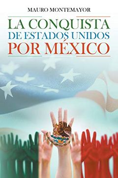 portada La Conquista de Estados Unidos por México