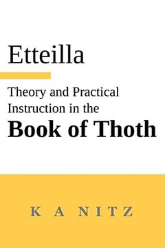 portada Theory and Practical Instruction on the Book of Thoth: Or About the Higher Power, of Nature and Man, to Dependably Reveal the Mysteries of Life and to. To the Wondrous art of the Egyptians (in English)