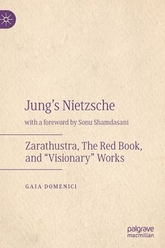 portada Jung's Nietzsche: Zarathustra, the Red Book, and "Visionary" Works (in English)