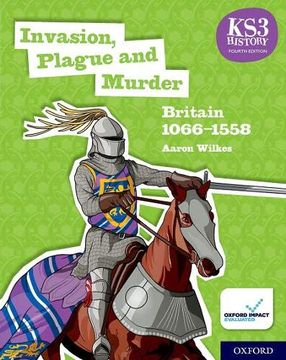 portada Ks3 History 4th Edition: Invasion, Plague and Murder: Britain 1066-1558 Student Book (en Inglés)