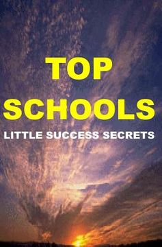 portada Top Schools: Little Success Secrets (in English)