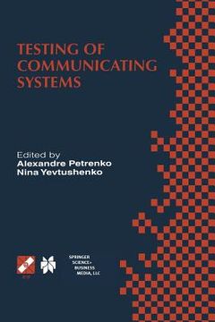 portada Testing of Communicating Systems: Proceedings of the Ifip Tc6 11th International Workshop on Testing of Communicating Systems (Iwtcs'98) August 31-Sep (en Inglés)