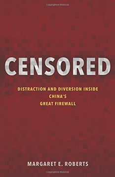portada Censored: Distraction and Diversion Inside China's Great Firewall (en Inglés)