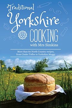 portada Traditional Yorkshire Cooking: Featuring More Than 60 Traditional North Country Recipes (en Inglés)