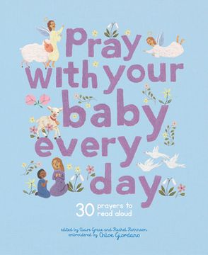 portada Pray with Your Baby Every Day: 30 Prayers to Read Aloud (en Inglés)