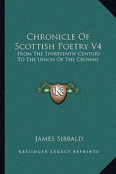 portada chronicle of scottish poetry v4: from the thirteenth century to the union of the crowns (en Inglés)