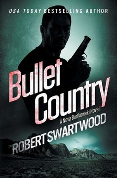 portada Bullet Country: A Nova Bartkowski Novel (en Inglés)