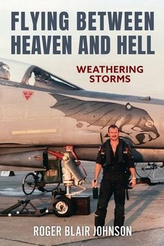 portada Flying Between Heaven and Hell: Weathering Storms (en Inglés)