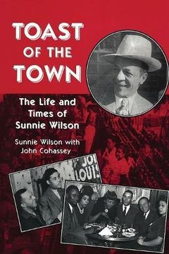 portada Toast of the Town: The Life and Times of Sunnie Wilson (Great Lakes Books Series)