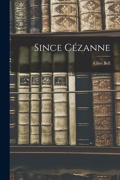 portada Since Cézanne (en Inglés)